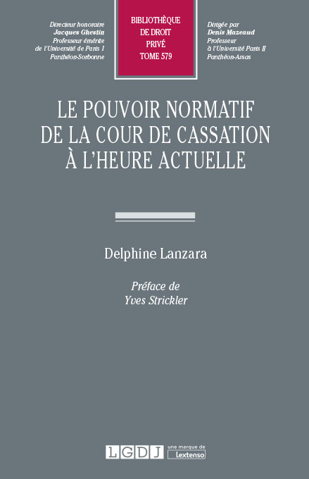 T579 – Le pouvoir normatif de la Cour de cassation à l’heure actuelle