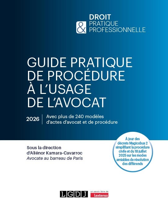 Guide pratique de procédure à l’usage de l’avocat