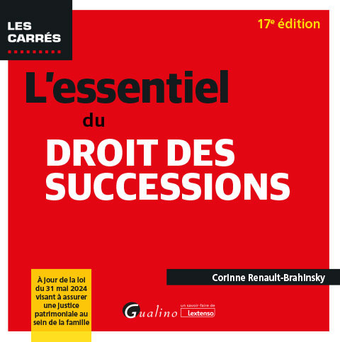 L'essentiel du droit des successions - À jour de la loi du 31 mai 2024 visant à assurer une justice patrimoniale au sein de la famille