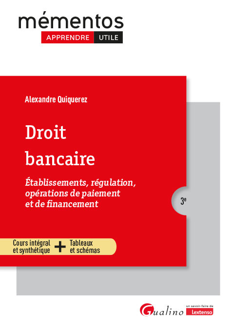 Droit bancaire - Établissements, régulation, opérations de paiement et de financement
